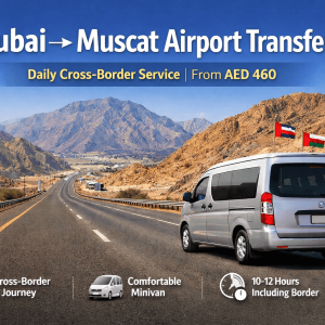 <h2>Dubai to Muscat Airport Transfer | Shared Cross-Border Transport</h2>